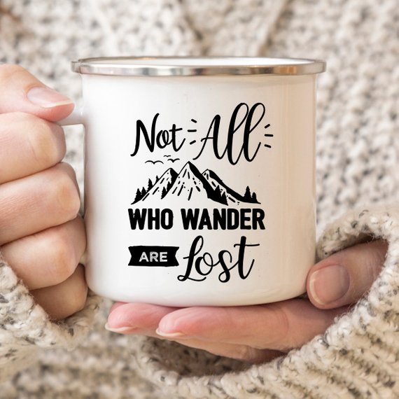 Not All Who Wander Are Lost Enamel Mug Wanderlust